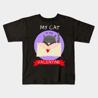 My Cat Is My Valentine Kids T-Shirt